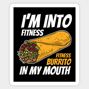 I'm Into Fitness Fitness Burrito In My Mouth Funny Burrito Sticker